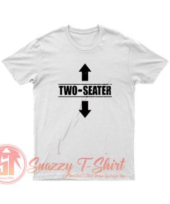 Two Seater Funny T Shirt