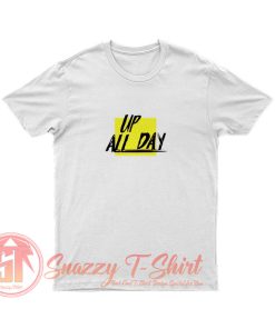 Up All Night T Shirt