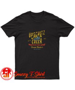 Upschitz Creek T Shirt