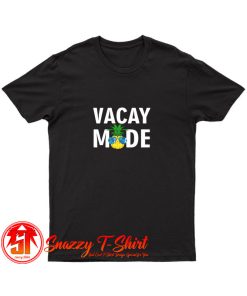 Vacay Mode Cool Pineapple Shades T Shirt