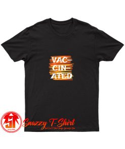Vaccinated Graphic T Shirt