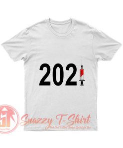 Vaccine 2021 For Funny Gift Idea T Shirt