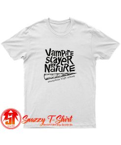 Vampire Slayer by Nature II T Shirt