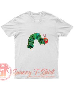 Very hungry caterpillar T Shirt