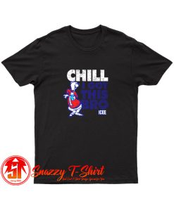 Vintage Icee Chill I Got This Bro Quote T Shirt