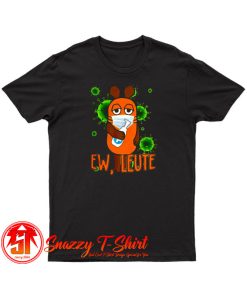 Virus Corona Ew Leute T Shirt