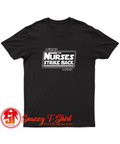 Virus the Nurses Strike Back Wars T Shirt