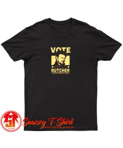 Vote Butcher T Shirt