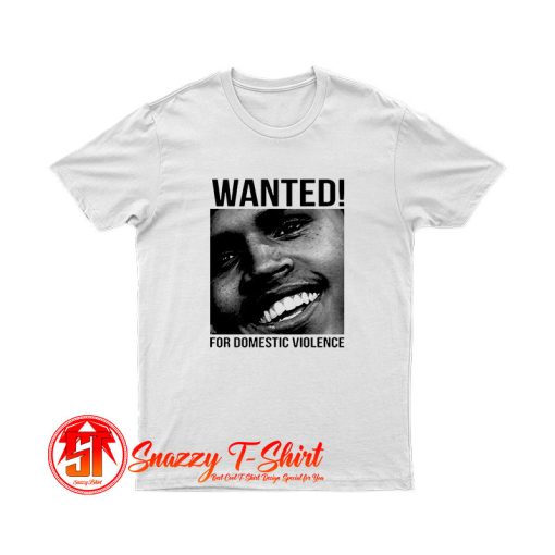 Wanted Chris Brown Frank Ocean Domestic Violence T Shirt
