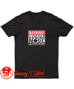 Warning 13 Year Old in Gaming Mode Teenager T Shirt