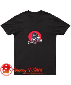 Wear your mask Covid 19 T Shirt