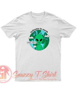 Welcome to Earth T Shirt