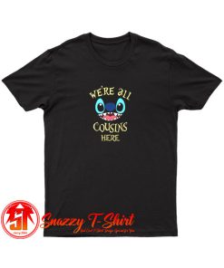 Were all cousins here T Shirt