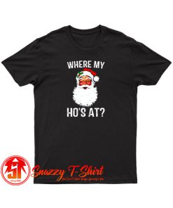 Where My Hos At T Shirt