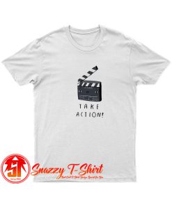 take action T Shirt