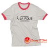 A La Folie Ringer Tee