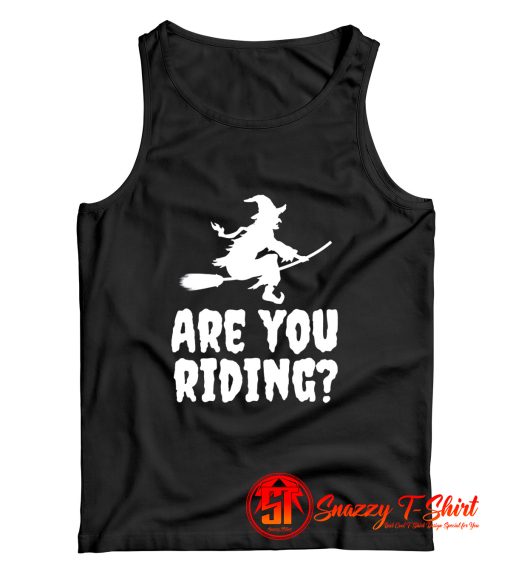 Are You Riding Tank Top