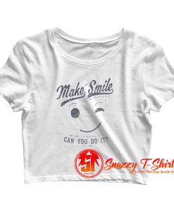 Ask me to make you smile Crop Top Shirt