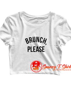 Brunce Please Crop Top Shirt