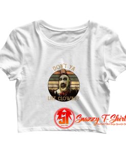 Captain Spaulding Like Clowns Rob Zombie Crop Top Shirt