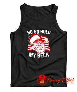 Christmas Santa Ho Ho Hold My Beer Tank Top