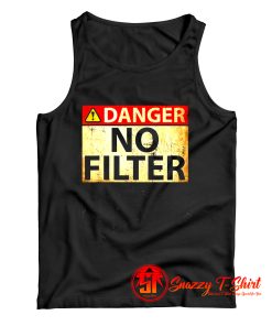 Danger No Filter Tank Top
