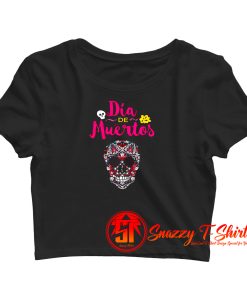 Day Of Dead Dia De Muertos Sugar Skull Crop Top Shirt
