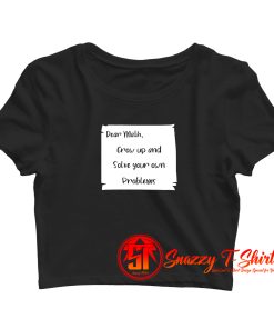 Dear Math Grow Up And Solve Your Own Problems Crop Top Shirt