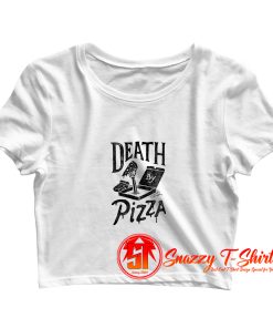 Death by Pizza Crop Top Shirt