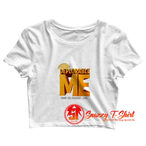 Deplorable Me Crop Top Shirt