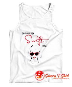 Do You Even Swift Bro Tank Top