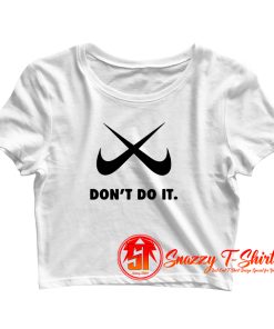 Dont Do It Fake Anti Logo Crop Top Shirt