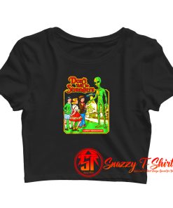 Dont Talk to Strangers Crop Top Shirt