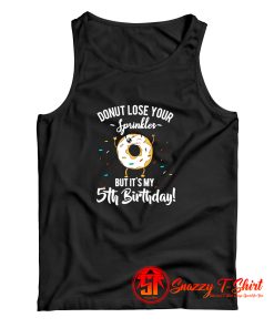 Donut Lose Your Sprinkles Funny 5Th Birthday Tank Top