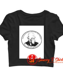 Dr Fauci Facepalm Felt Around The World Crop Top Shirt