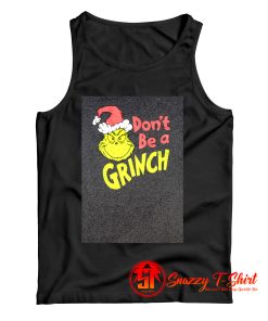 Dr. Seuss Christmas Dont Be A Grinch Tank Top