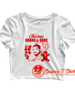 Drake and Bake Christmas Cookies Baking Crop Top Shirt