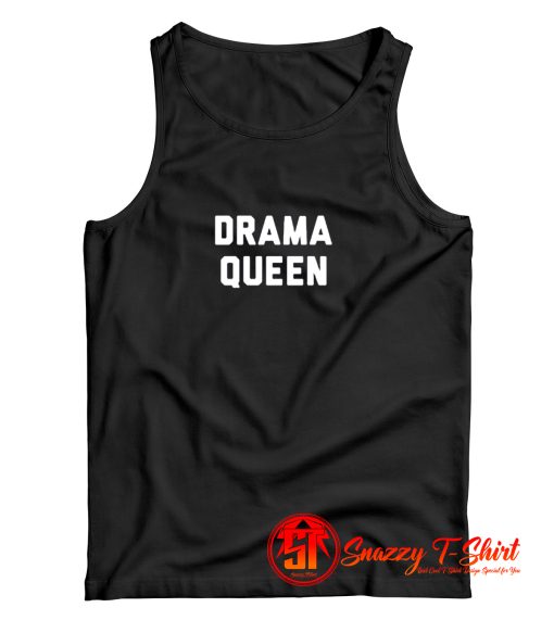 Drama Queen Tank Top