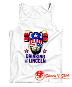 Drinking Like Lincoln 4th of July Tank Top
