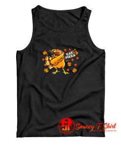 Eat Pizza Turkey Thanksgiving Tank Top