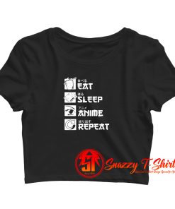 Eat Sleep Anime Repeat Funny Japanese Manga Crop Top Shirt