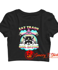 Eat Trash Hail Satan Classic Crop Top Shirt