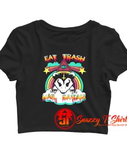 Eat Trash Hail Satan Crop Top Shirt
