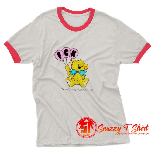 FCK The Only Thing Missing Is You Ringer Tee