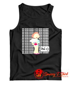 Family Guy LoisStewie Ma Mum Mama Hi Tank Top