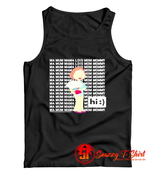 Family Guy LoisStewie Ma Mum Mama Hi Tank Top