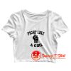 Fight Like A Girl Crop Top Shirt