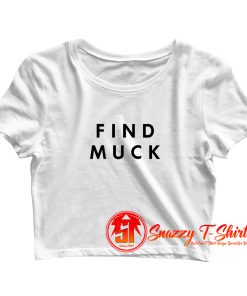 Find Muck Crop Top Shirt