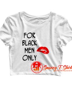 For Black Men Only Crop Top Shirt