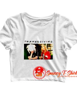 Friends TV show Turkey Thanksgiving Crop Top Shirt